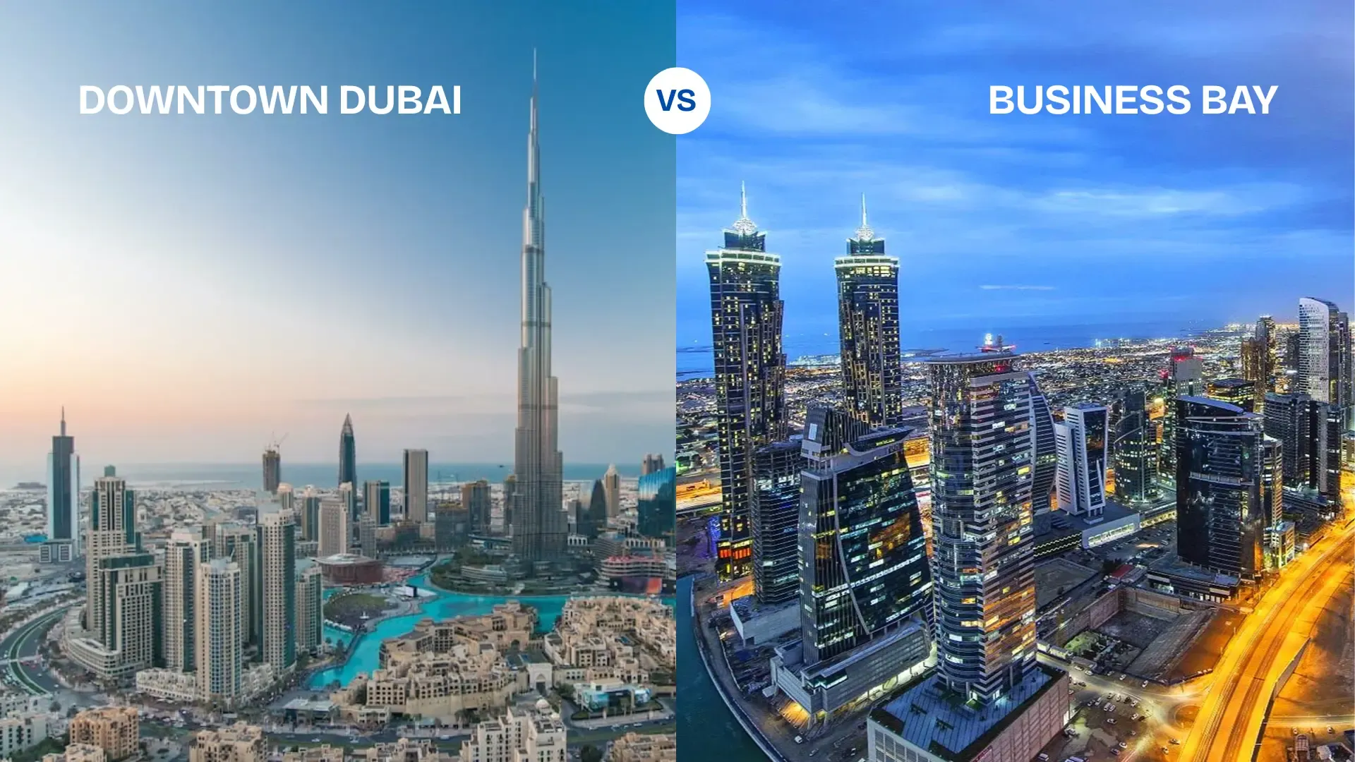 Downtown Dubai vs Business Bay: Which Area Is Better for Living & Investment?